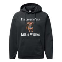 IM Proud Of My Little Weiner Funny Dachshund Dog Lover Performance Fleece Hoodie