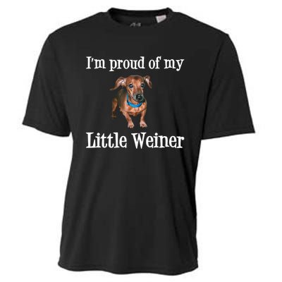 IM Proud Of My Little Weiner Funny Dachshund Dog Lover Cooling Performance Crew T-Shirt