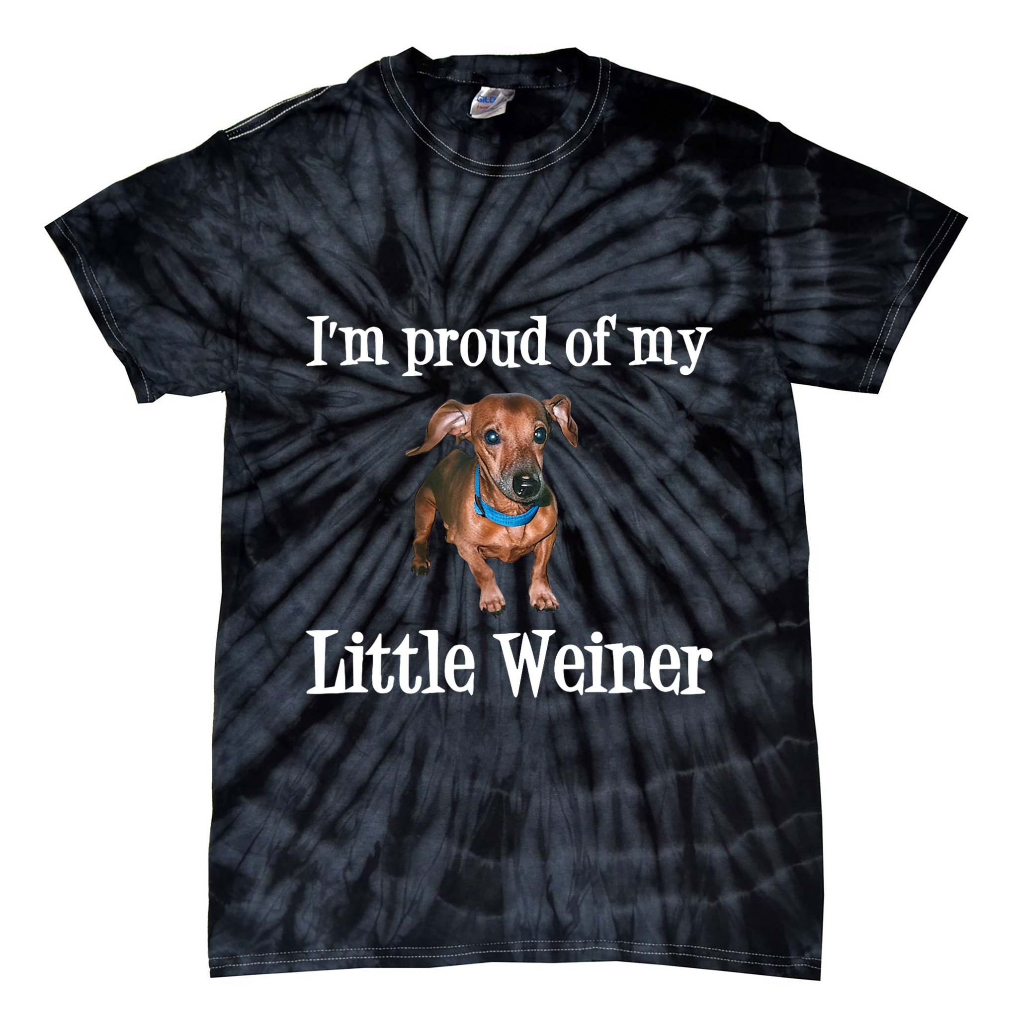 IM Proud Of My Little Weiner Funny Dachshund Dog Lover Tie-Dye T-Shirt