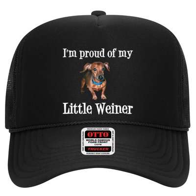 IM Proud Of My Little Weiner Funny Dachshund Dog Lover Trucker Hat