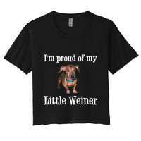 IM Proud Of My Little Weiner Funny Dachshund Dog Lover Women's Crop Top Tee