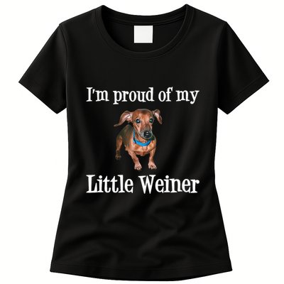 IM Proud Of My Little Weiner Funny Dachshund Dog Lover Womens T-Shirt