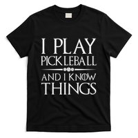I Play Pickleball Because I Like It Not I'm Good At It T-Shirt