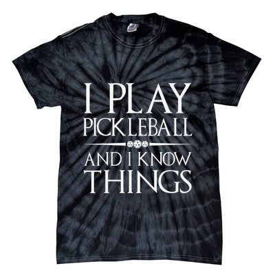 I Play Pickleball Because I Like It Not I'm Good At It Tie-Dye T-Shirt