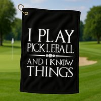 I Play Pickleball Because I Like It Not I'm Good At It Golf Towel