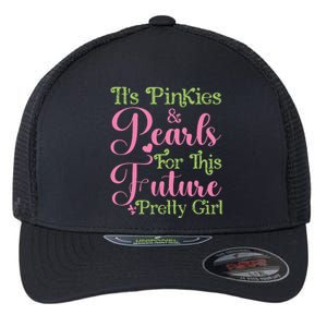 ItS Pinkies & Pearls For This Future Pretty Girl 08 Soror Flexfit Unipanel Trucker Cap