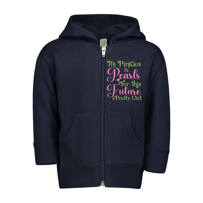 ItS Pinkies & Pearls For This Future Pretty Girl 08 Soror Toddler Zip Fleece Hoodie