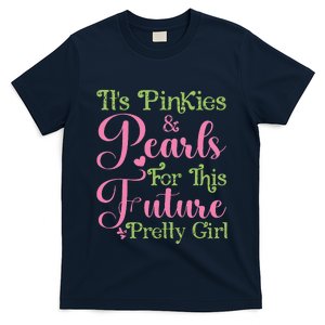 ItS Pinkies & Pearls For This Future Pretty Girl 08 Soror T-Shirt