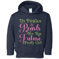 ItS Pinkies & Pearls For This Future Pretty Girl 08 Soror Toddler Hoodie