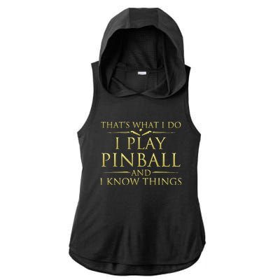 I Play Pinball And I Know Things Funny Pinball Arcade Game Ladies PosiCharge Tri-Blend Wicking Draft Hoodie Tank