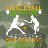 I Play Pickleball Because I Like It Not I'm Good At It Legacy Tie Dye Trucker Hat