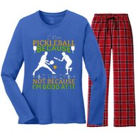 I Play Pickleball Because I Like It Not I'm Good At It Women's Long Sleeve Flannel Pajama Set 