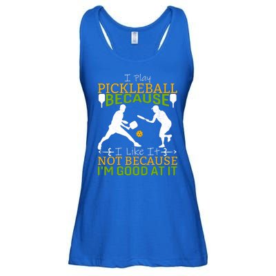 I Play Pickleball Because I Like It Not I'm Good At It Ladies Essential Flowy Tank