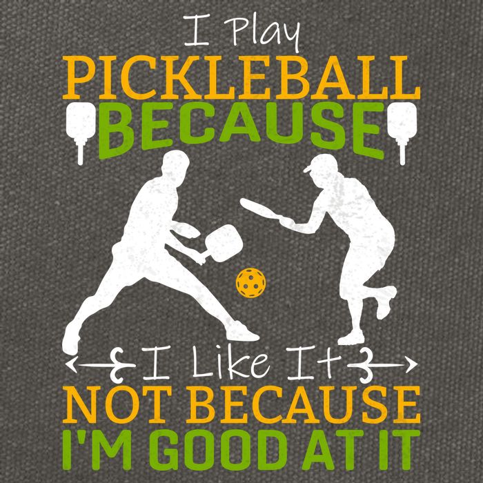 I Play Pickleball Because I Like It Not I'm Good At It Cotton Canvas Backpack