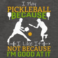 I Play Pickleball Because I Like It Not I'm Good At It Vector Backpack