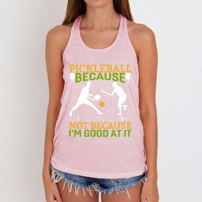 I Play Pickleball Because I Like It Not I'm Good At It Women's Knotted Racerback Tank