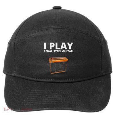 I Play Pedal Sl Guitar 7-Panel Snapback Hat