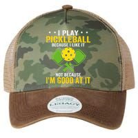 I Play Pickleball Because I Like It Not IM Good At It Legacy Tie Dye Trucker Hat