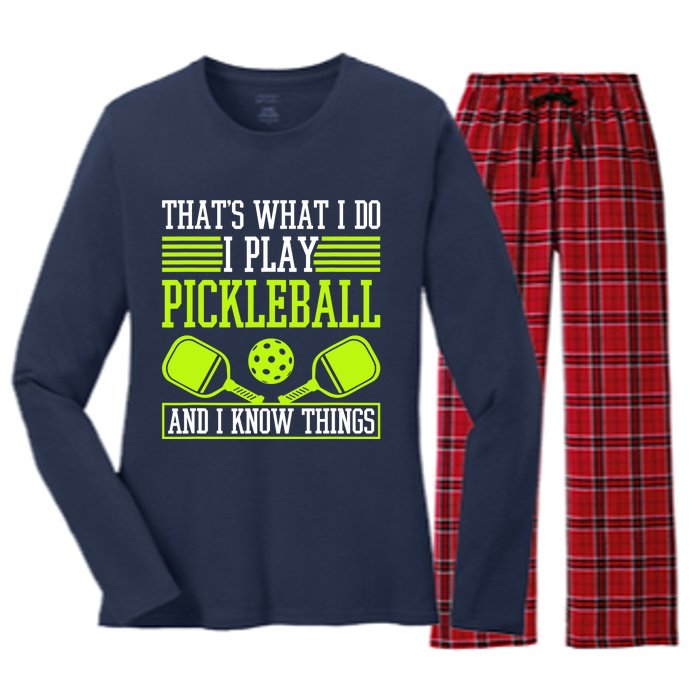 I Play Pickleball And I Know Things Pickleball Paddle Women's Long Sleeve Flannel Pajama Set 