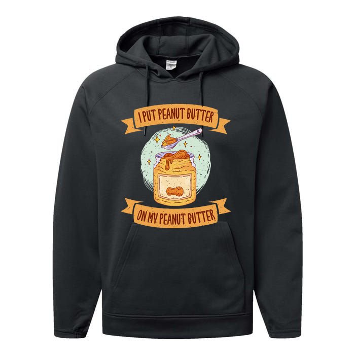 I put Peanut Butter on my Peanut Butter Lovers Performance Fleece Hoodie