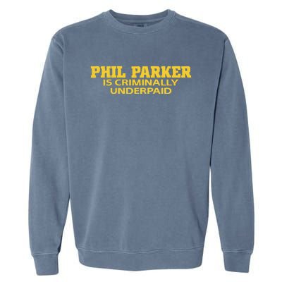 Iowa Phil Parker Is Criminally Underpaid Garment-Dyed Sweatshirt