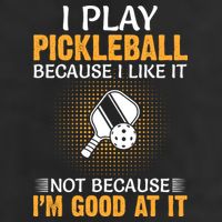 I Play Pickleball Because I Like It Not I'm Good At It Gift Player 7 Panel Mesh Trucker Snapback Hat