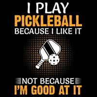 I Play Pickleball Because I Like It Not I'm Good At It Gift Player 7-Panel Snapback Hat