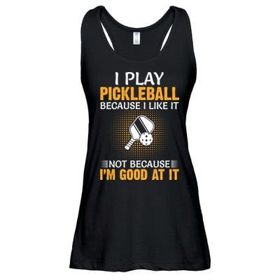I Play Pickleball Because I Like It Not I'm Good At It Gift Player Ladies Essential Flowy Tank
