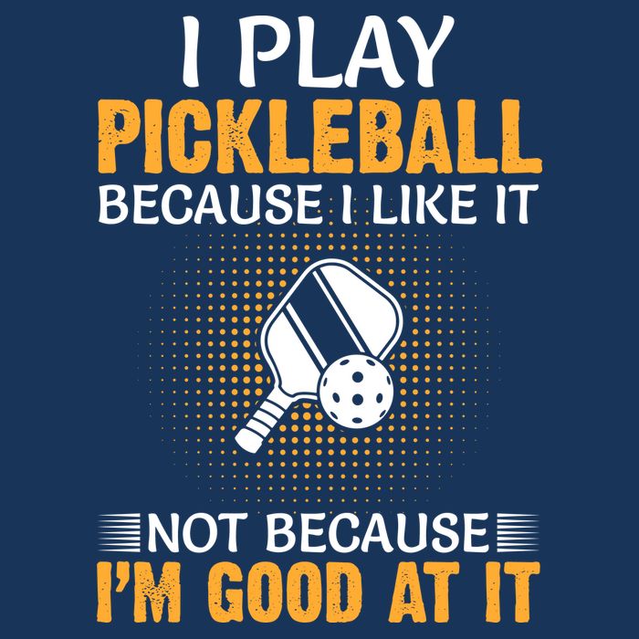 I Play Pickleball Because I Like It Not I'm Good At It Gift Player Infant Baby Jersey Bodysuit
