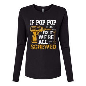 If Pop Pop Can_t Fix It We_re All Screwed Dad Fathers Day Womens Cotton Relaxed Long Sleeve T-Shirt