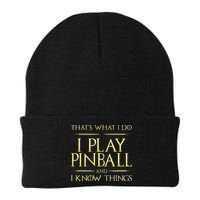 I Play Pinball And I Know Things Pinball Beanie