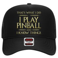 I Play Pinball And I Know Things Pinball Hat