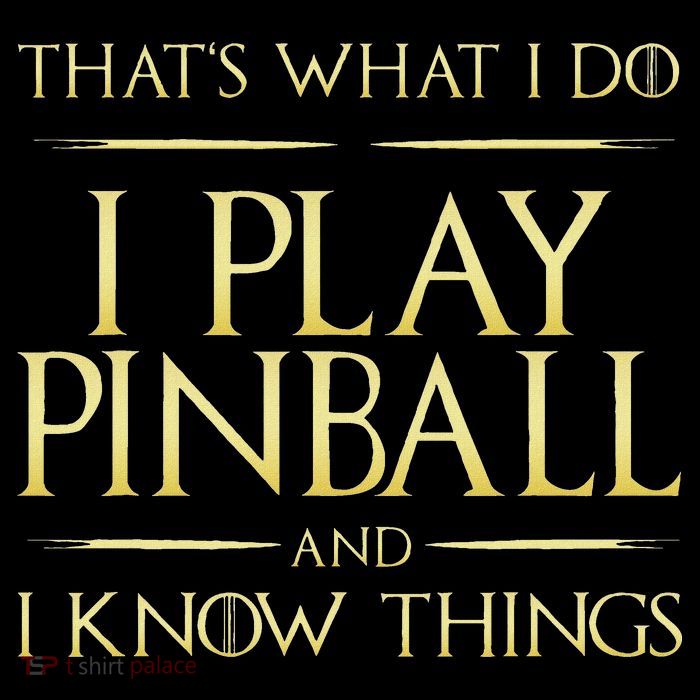 I Play Pinball And I Know Things Pinball Tank Top