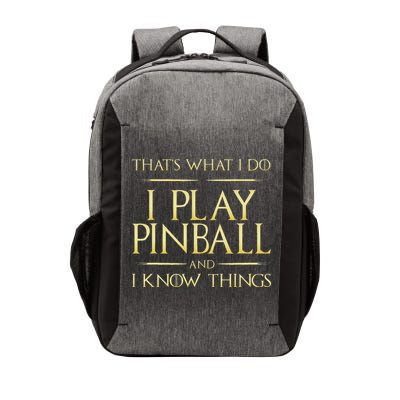 I Play Pinball And I Know Things Pinball Vector Backpack