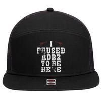 I Paused Rdr2 To Be Here Joke 7 Panel Mesh Trucker Snapback Hat