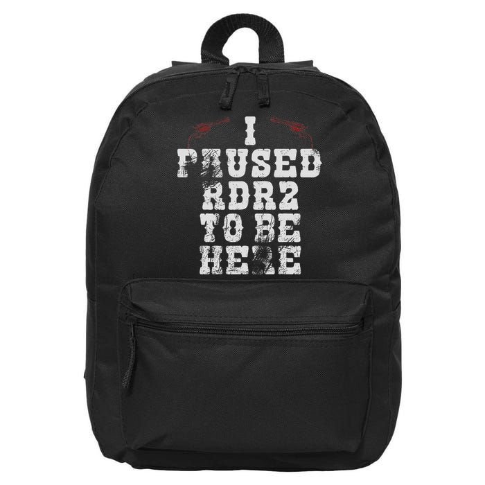 I Paused Rdr2 To Be Here Joke 16 in Basic Backpack