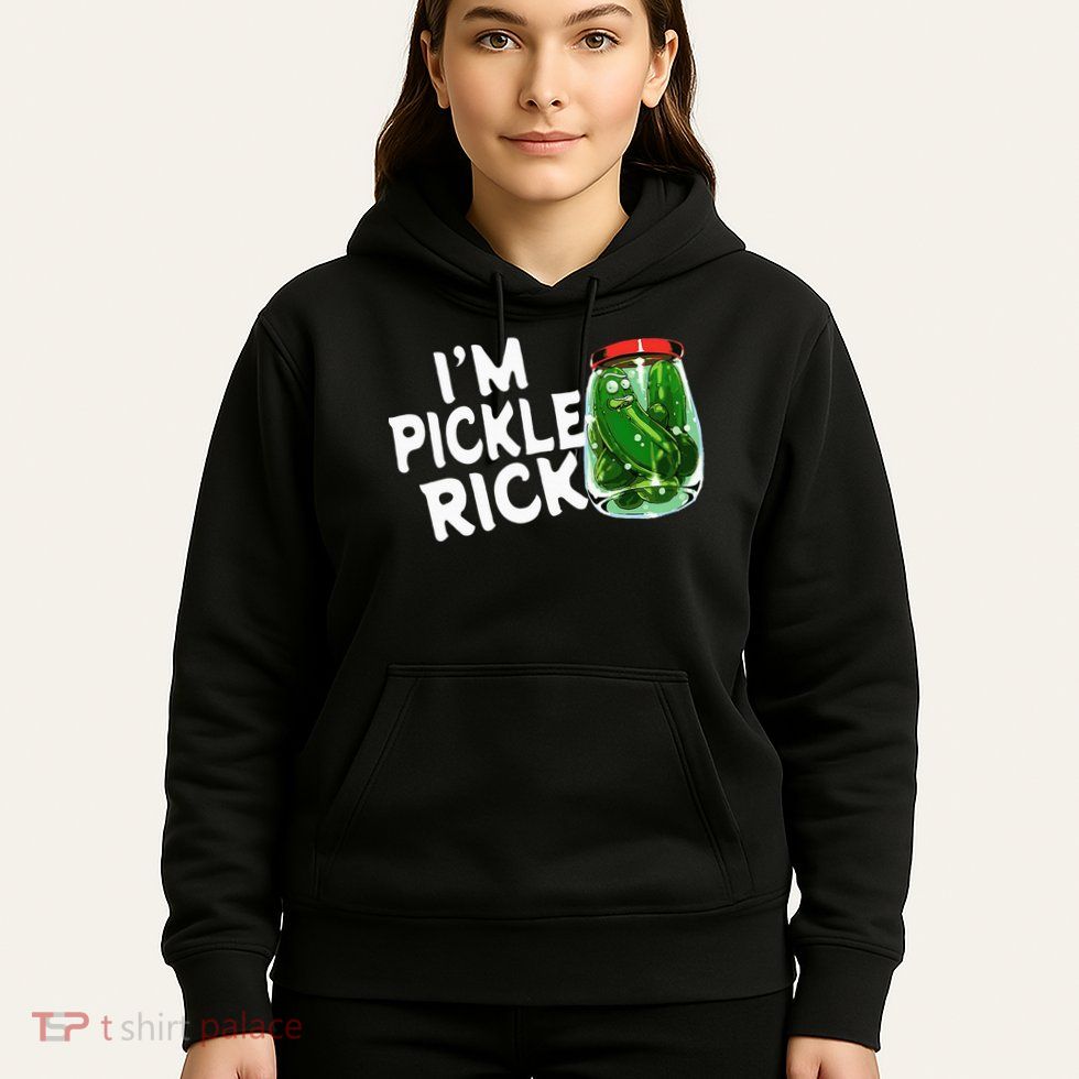 IM Pickle Rick Pickle Funny Hoodie