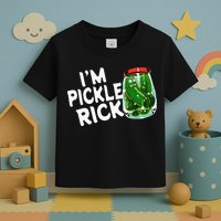 IM Pickle Rick Pickle Funny Toddler T-Shirt