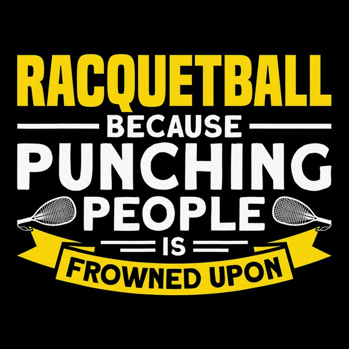 I Play Racquetball Because Punching People Is Frowned Upon Bucket Hat