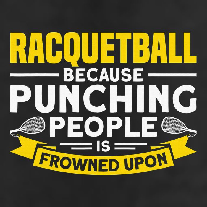 I Play Racquetball Because Punching People Is Frowned Upon 25L Jumbo Tote