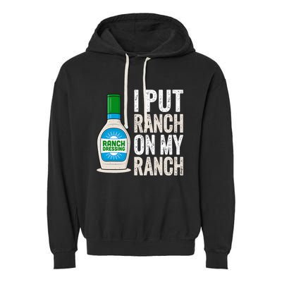 I Put Ranch On My Ranch Funny Vintage Ranch Dressing Garment-Dyed Fleece Hoodie