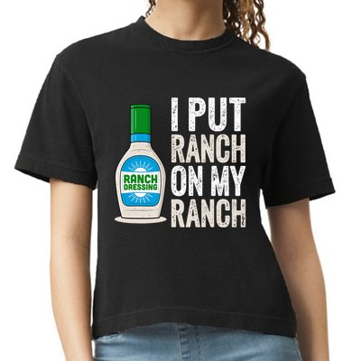 I Put Ranch On My Ranch Funny Vintage Ranch Dressing Comfort Colors Boxy T-Shirt