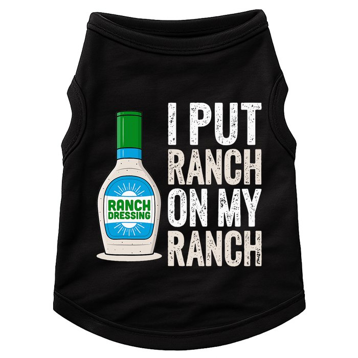 I Put Ranch On My Ranch Funny Vintage Ranch Dressing Doggie Tank