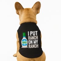 I Put Ranch On My Ranch Funny Vintage Ranch Dressing Doggie Tank
