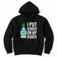 I Put Ranch On My Ranch Funny Vintage Ranch Dressing Hoodie