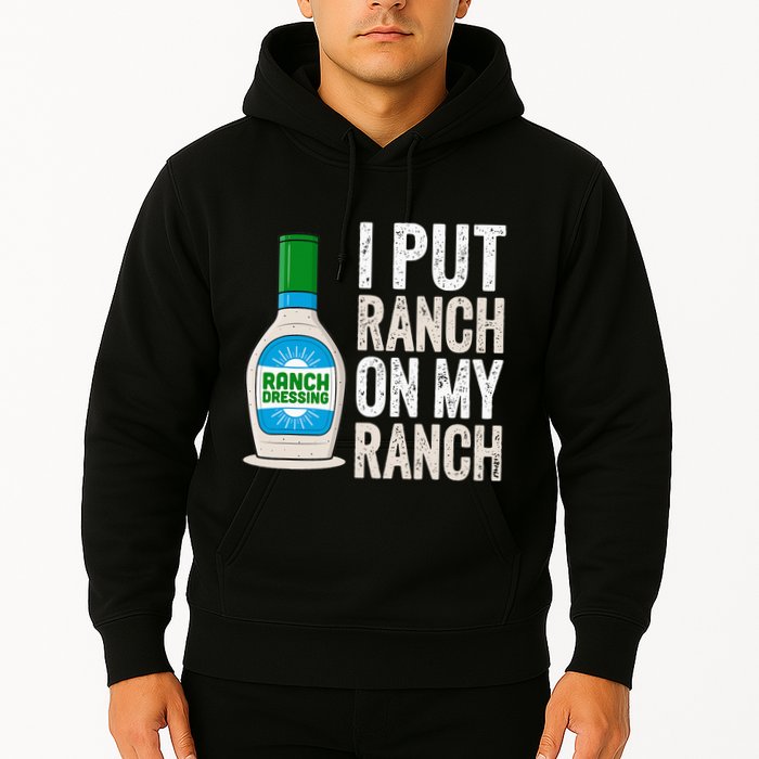 I Put Ranch On My Ranch Funny Vintage Ranch Dressing Hoodie