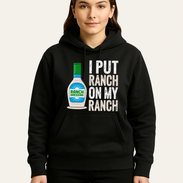 I Put Ranch On My Ranch Funny Vintage Ranch Dressing Hoodie