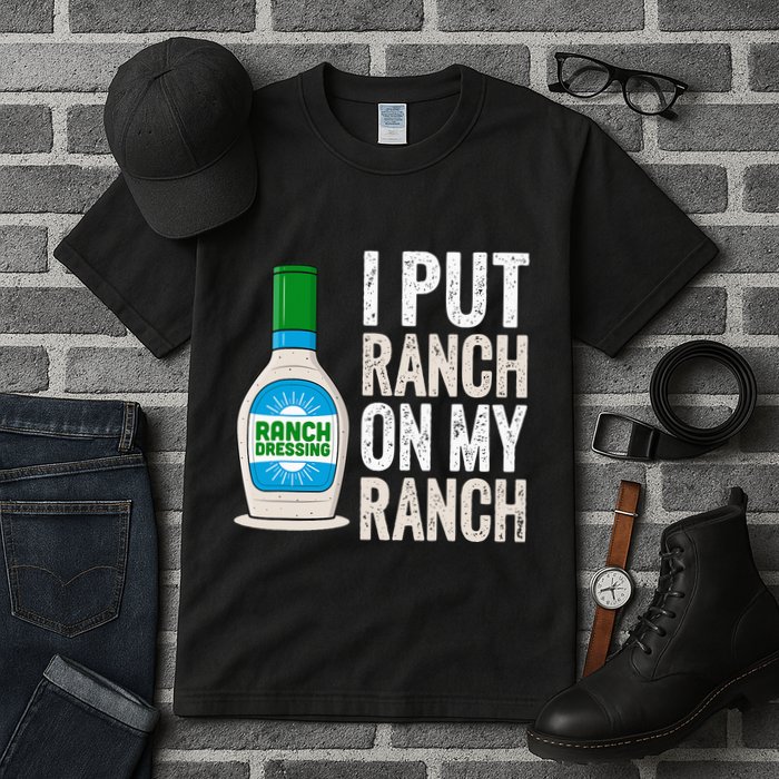 I Put Ranch On My Ranch Funny Vintage Ranch Dressing Tall T-Shirt