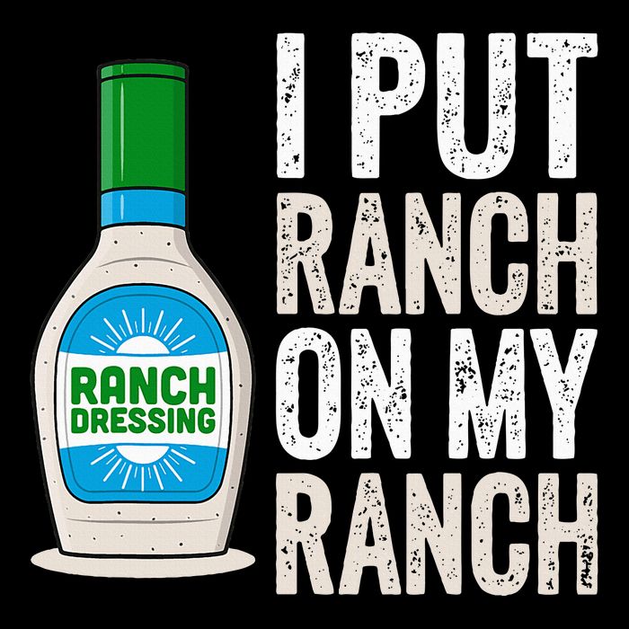 I Put Ranch On My Ranch Funny Vintage Ranch Dressing Bucket Hat