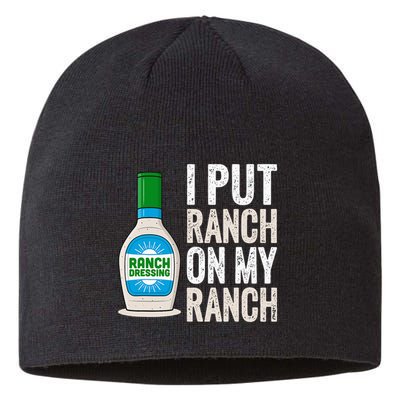 I Put Ranch On My Ranch Funny Vintage Ranch Dressing Sustainable Beanie